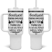 Moving Away Gifts For Boss Tumbler With Handle Good Luck Gift Finding Employees Better Than Us - Wonder Print Shop