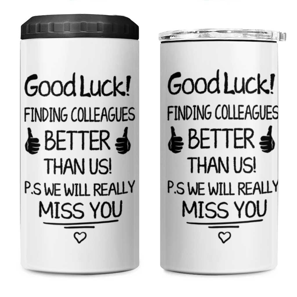 Moving Away Gifts For Boss 4 in 1 Can Cooler Tumbler Good Luck Finding Employees Better Than Us - Wonder Print Shop