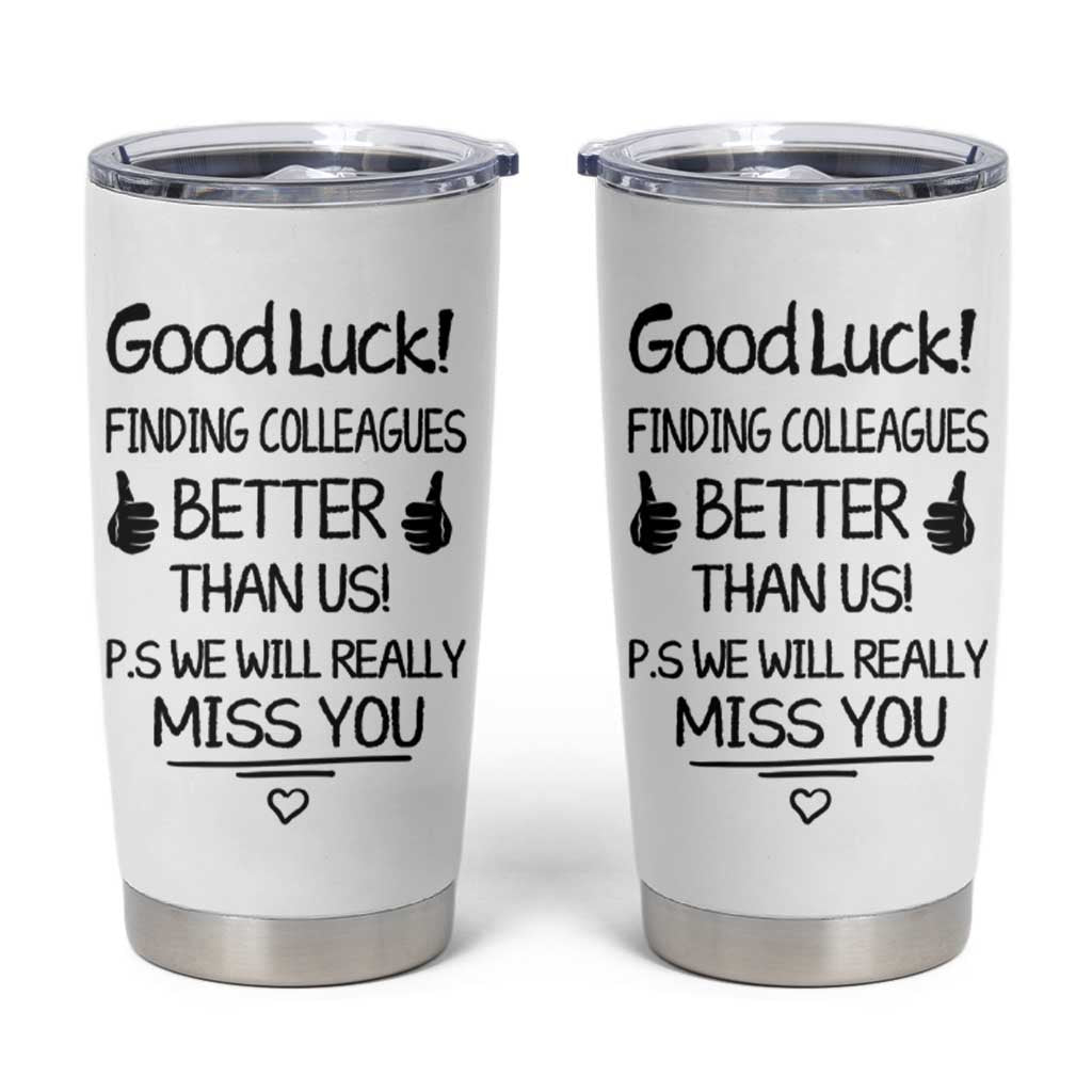 Moving Away Gifts For Boss Tumbler Cup Good Luck Finding Employees Better Than Us - Wonder Print Shop