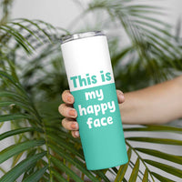 Funny Resting Face Skinny Tumbler This Is My Happy Face Sea Turtle Gifts