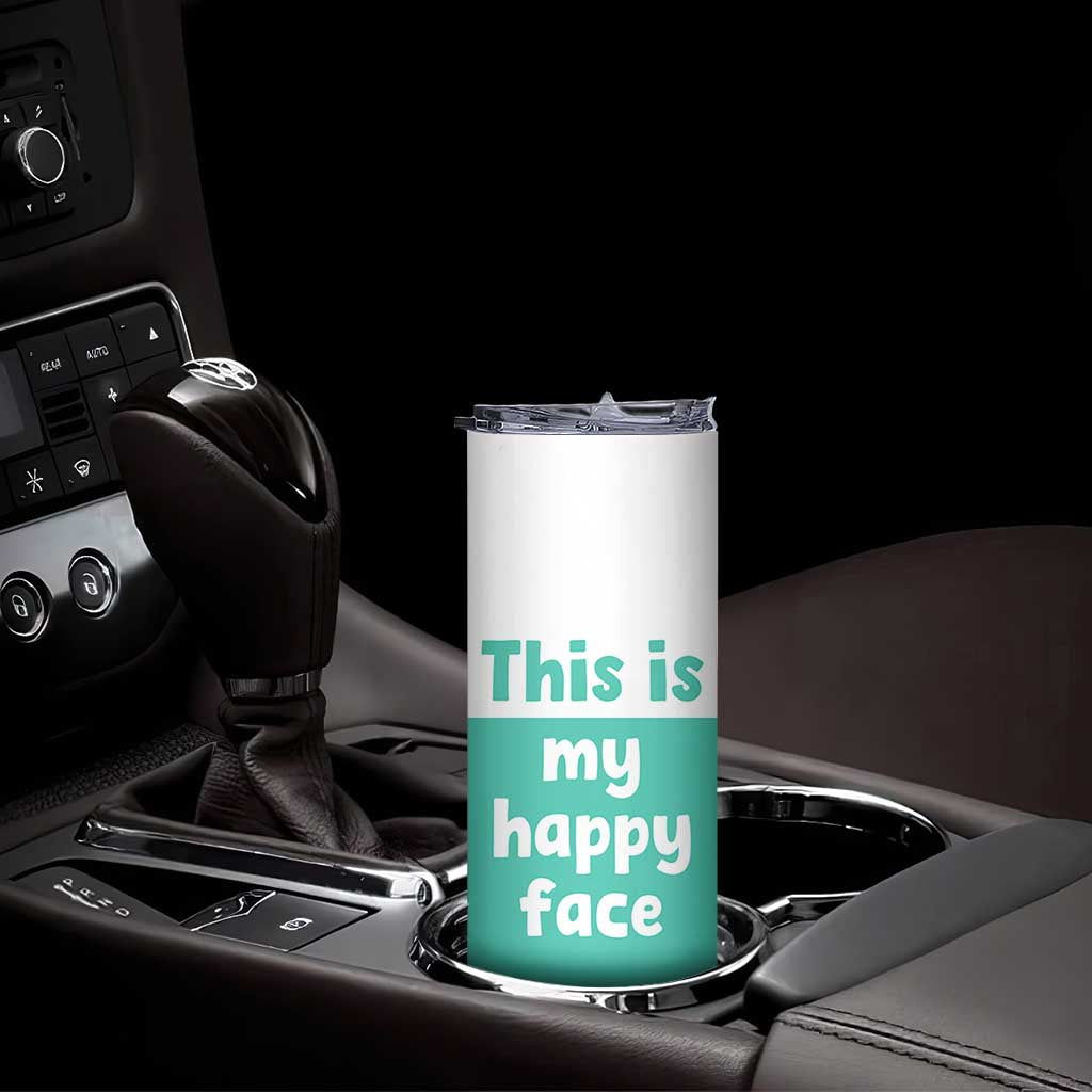 Funny Resting Face Skinny Tumbler This Is My Happy Face Sea Turtle Gifts