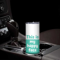 Funny Resting Face Skinny Tumbler This Is My Happy Face Sea Turtle Gifts