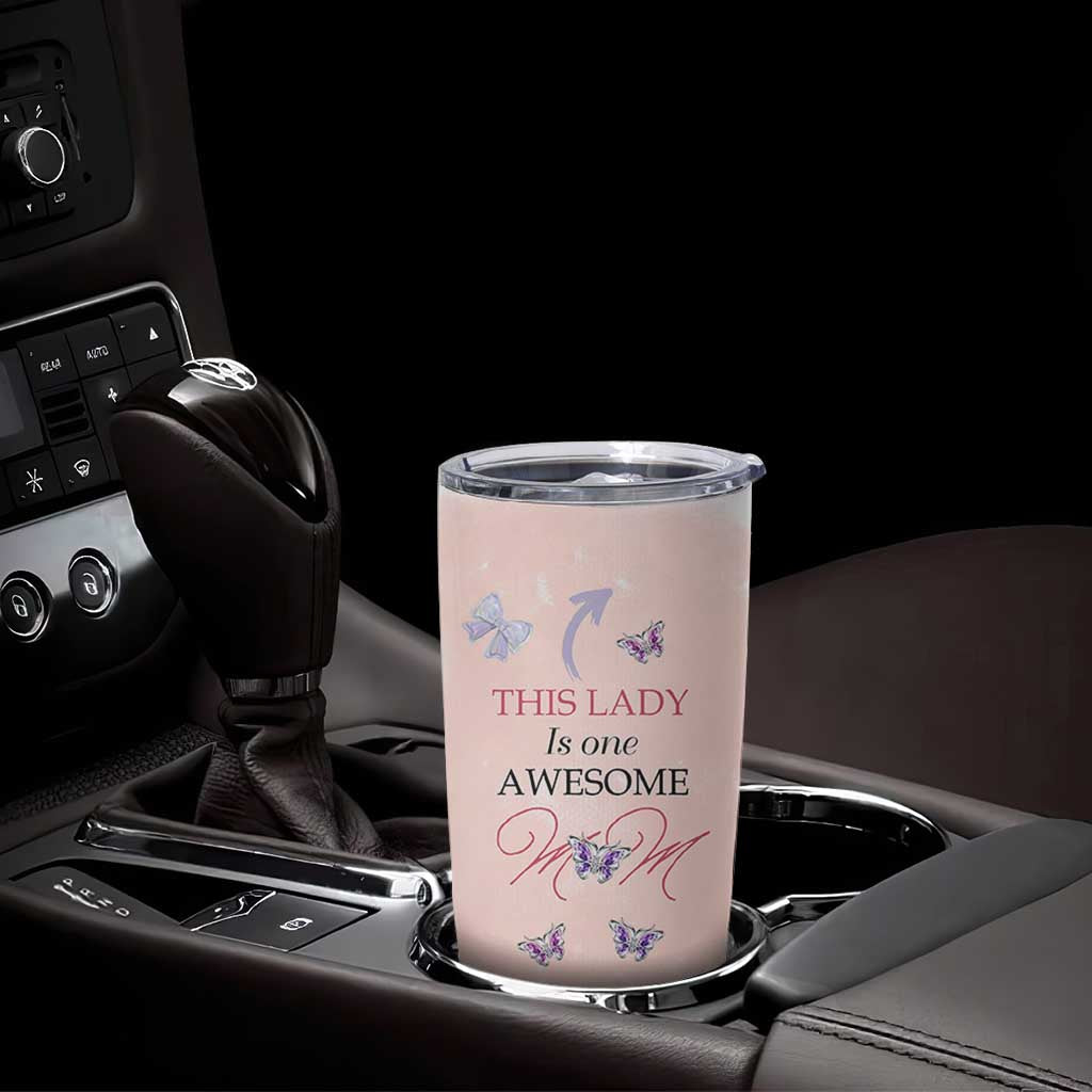 Birthday Gifts For Mom Tumbler Cup This Lady Is One Awesome Mom Mothers Day Gifts