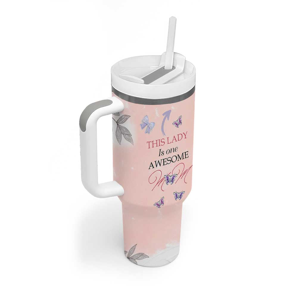 Birthday Gifts For Mom Tumbler With Handle This Lady Is One Awesome Mom Mothers Day Gifts