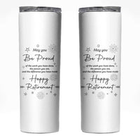 Retirement Gifts Skinny Tumbler May You Be Proud Of The Work You Do
