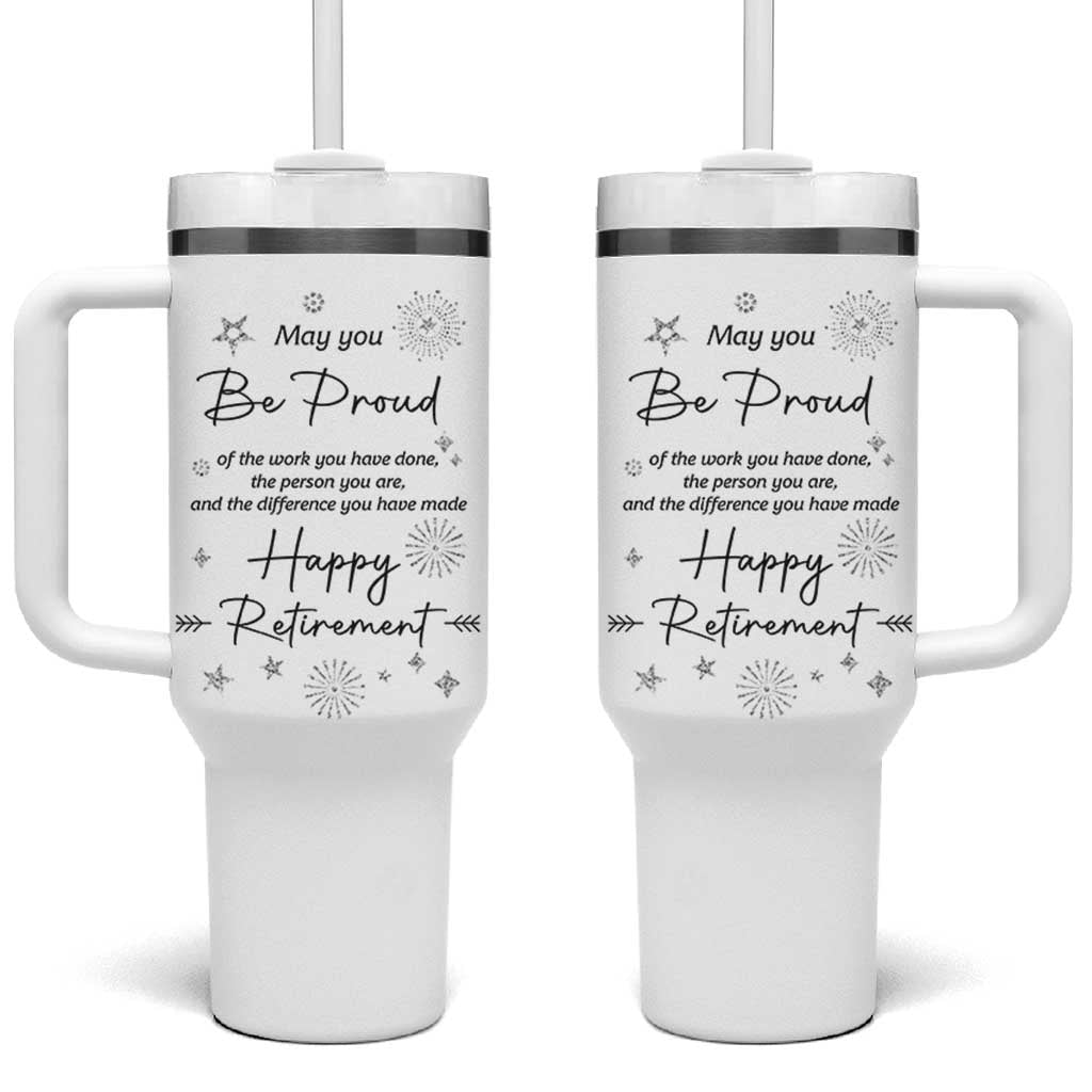 Retirement Gifts Tumbler With Handle May You Be Proud Of The Work You Do