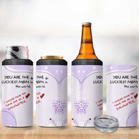 Funny Mothers Day Mom 4 in 1 Can Cooler Tumbler Gift From Daughter You Are The Luckiest Mom