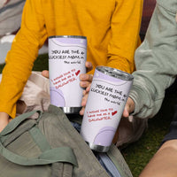 Funny Mothers Day Mom Tumbler Cup Gift From Daughter You Are The Luckiest Mom