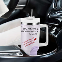 Funny Mothers Day Mom Tumbler With Handle Gift From Daughter You Are The Luckiest Mom