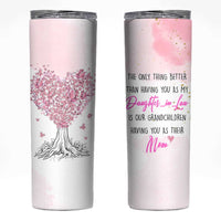 Daughter-In-Law Skinny Tumbler Only Thing Better Than Having You as My Daughter-in-Law