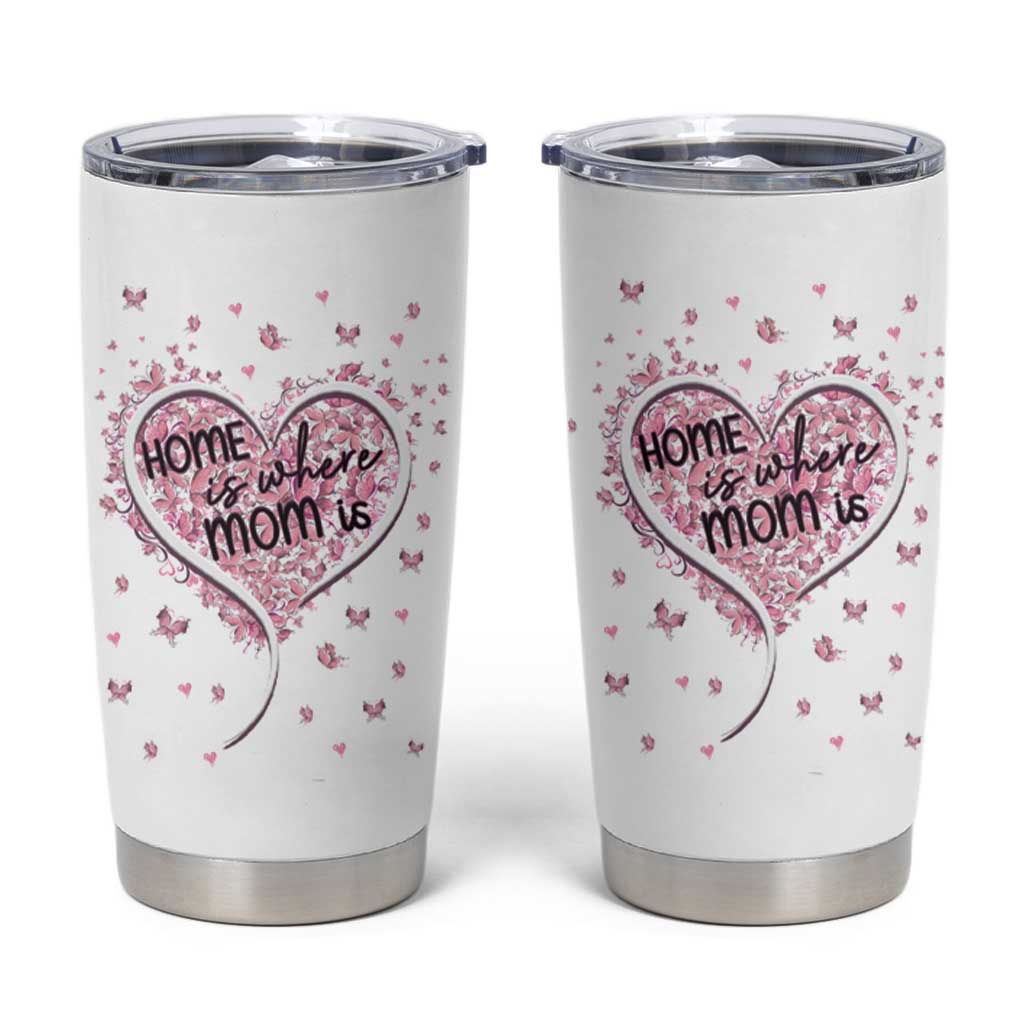 Mothers Day Gifts for Mom Tumbler Cup Home is Where Mom Is