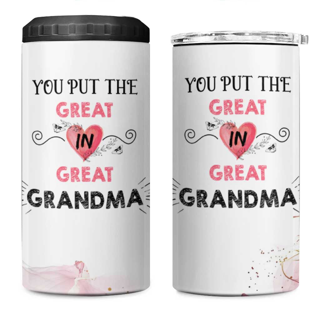 Mothers Day Grandma 4 in 1 Can Cooler Tumbler You Put the Great in Great Grandma
