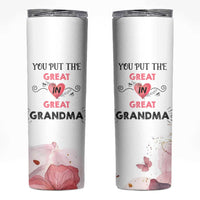 Mothers Day Grandma Skinny Tumbler You Put the Great in Great Grandma