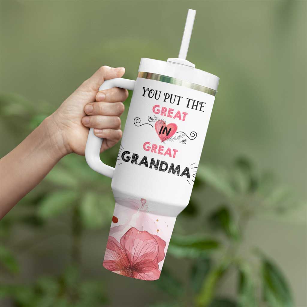 Mothers Day Grandma Tumbler With Handle You Put the Great in Great Grandma