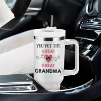 Mothers Day Grandma Tumbler With Handle You Put the Great in Great Grandma