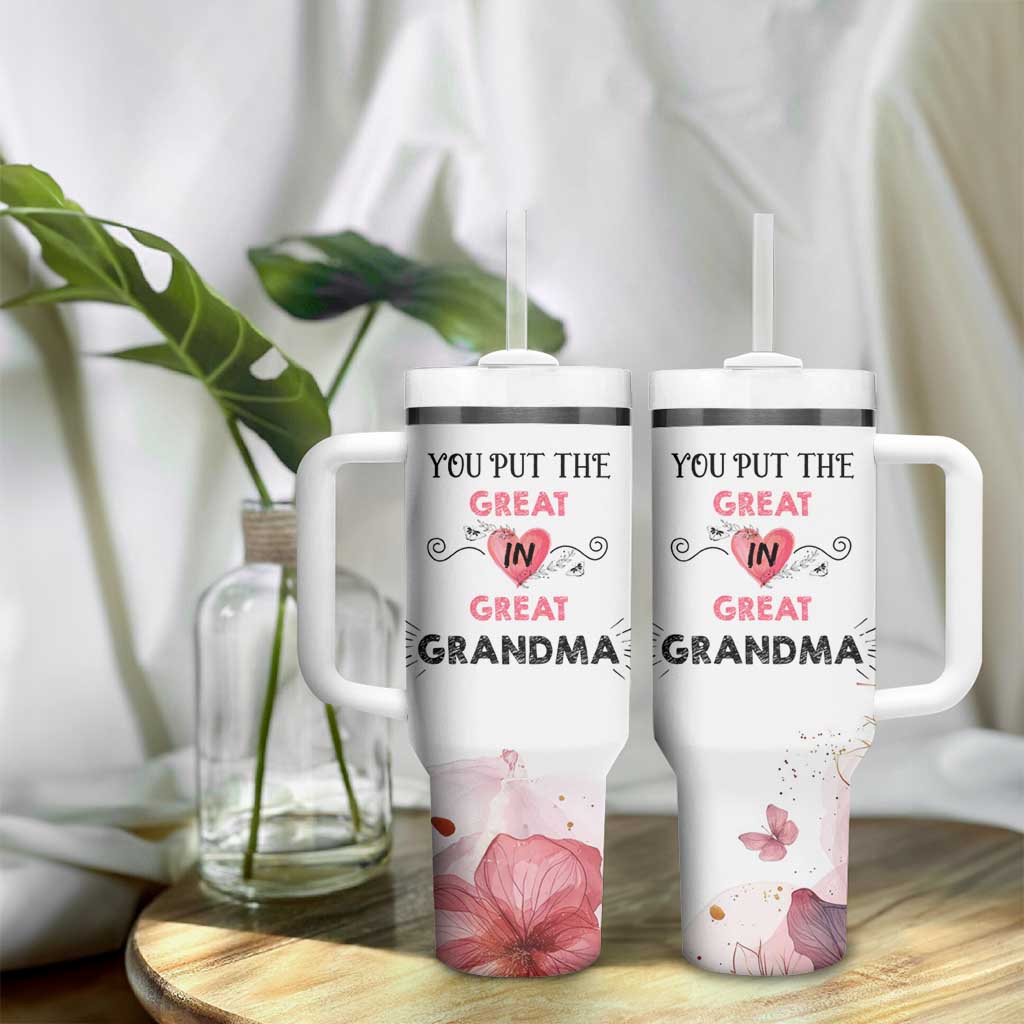 Mothers Day Grandma Tumbler With Handle You Put the Great in Great Grandma
