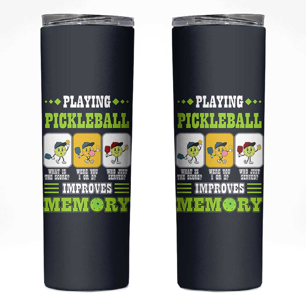 Playing Pickleball Improves Memory Skinny Tumbler Gift for Pickle Ball Lovers Pickleballs Coach Player