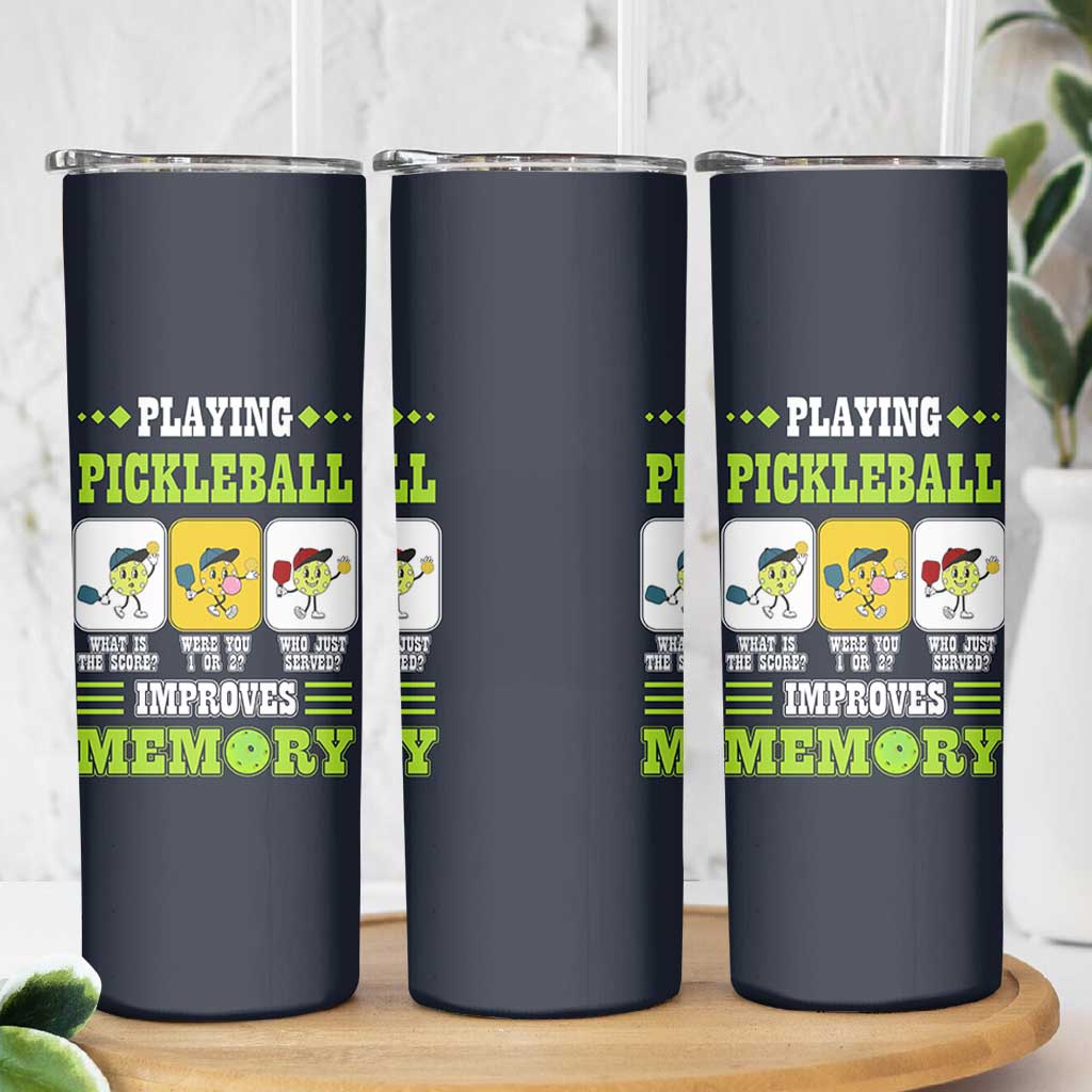Playing Pickleball Improves Memory Skinny Tumbler Gift for Pickle Ball Lovers Pickleballs Coach Player
