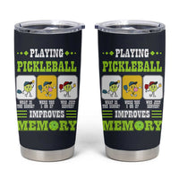 Playing Pickleball Improves Memory Tumbler Cup Gift for Pickle Ball Lovers Pickleballs Coach Player
