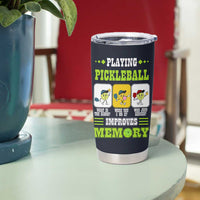 Playing Pickleball Improves Memory Tumbler Cup Gift for Pickle Ball Lovers Pickleballs Coach Player