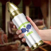 Funny Pickleball Bullet Tumbler Designated Dinker Dink Responsibly