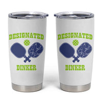 Funny Pickleball Tumbler Cup Designated Dinker Dink Responsibly