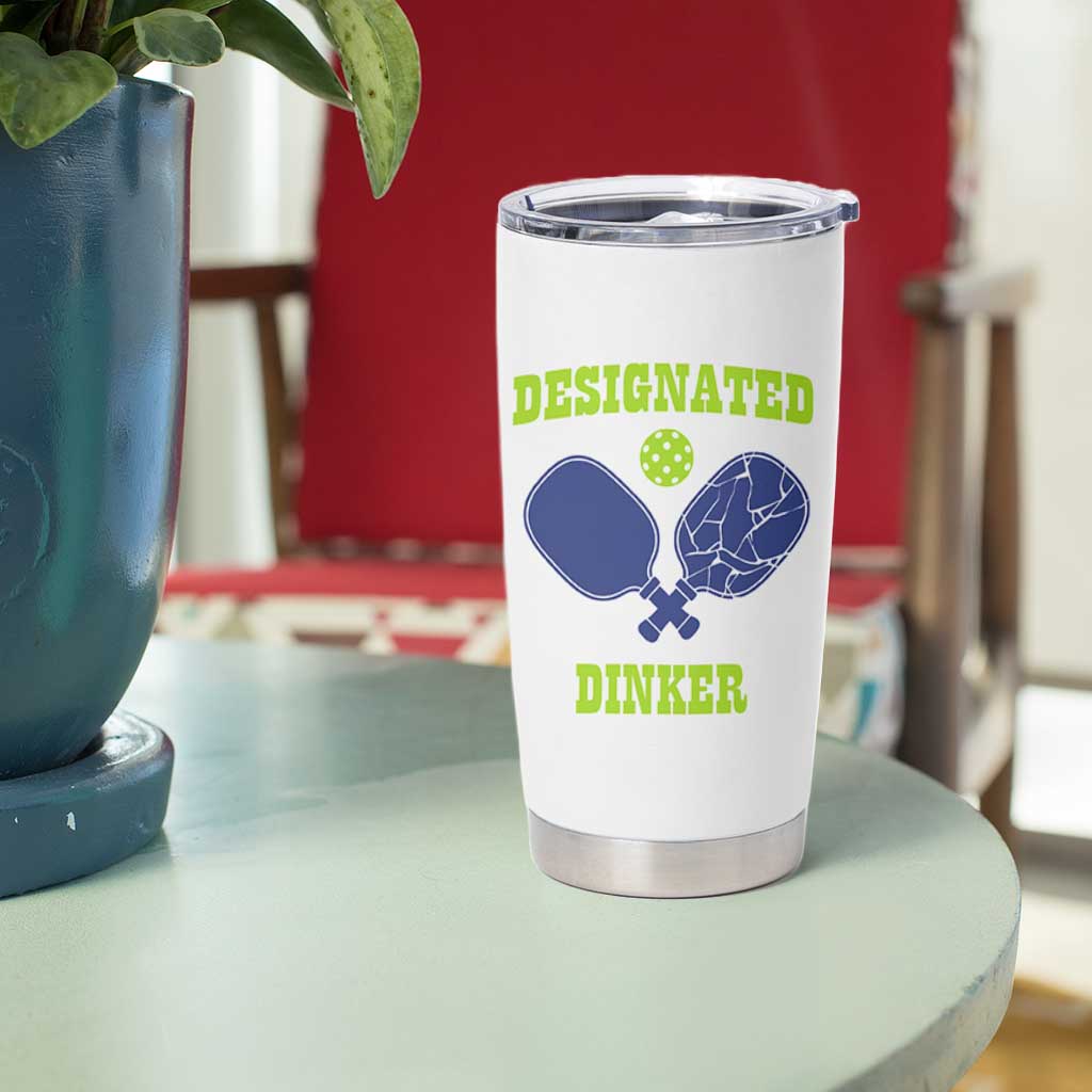 Funny Pickleball Tumbler Cup Designated Dinker Dink Responsibly