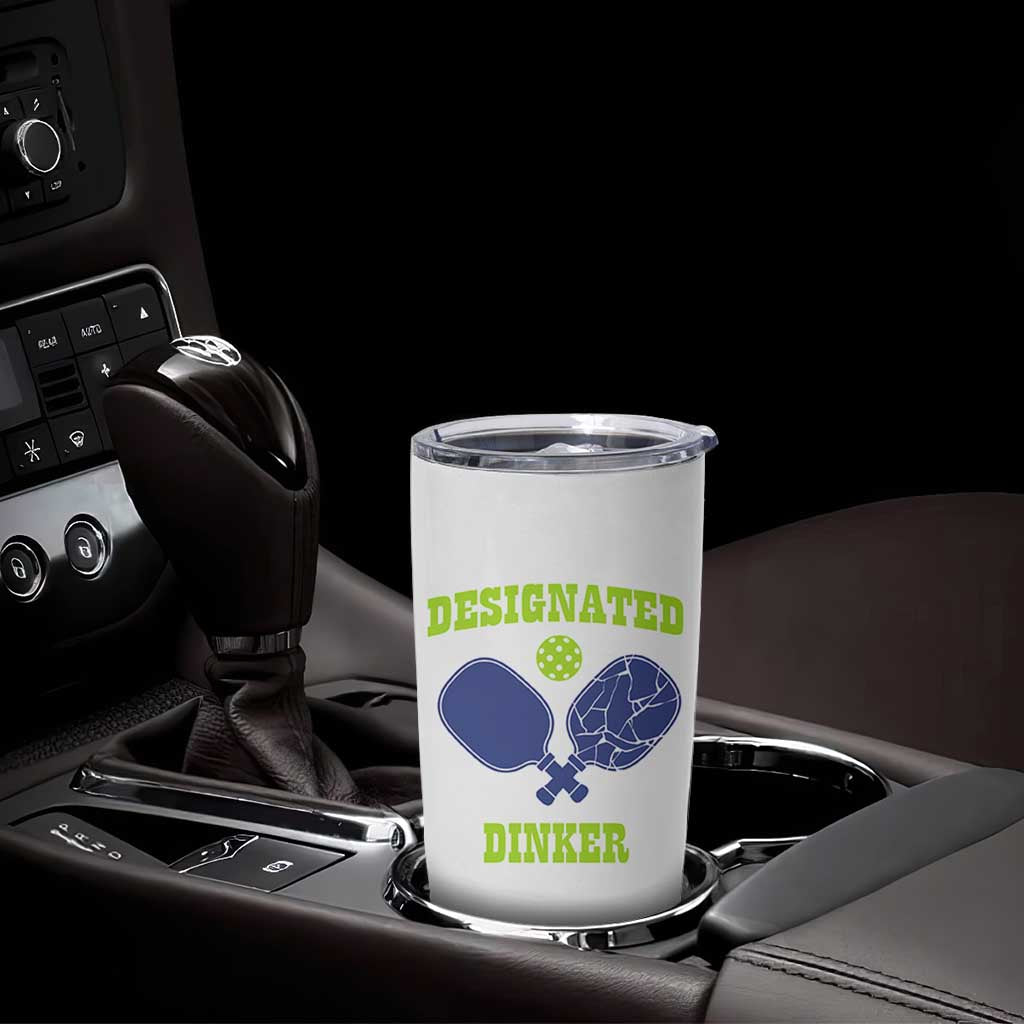 Funny Pickleball Tumbler Cup Designated Dinker Dink Responsibly