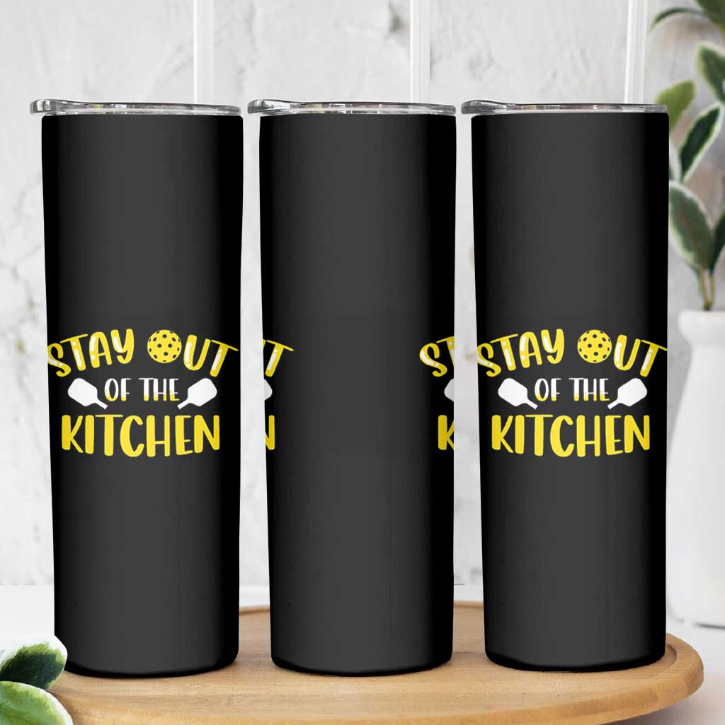 Funny Pickleball Player Skinny Tumbler Stay Out Of The Kitchen