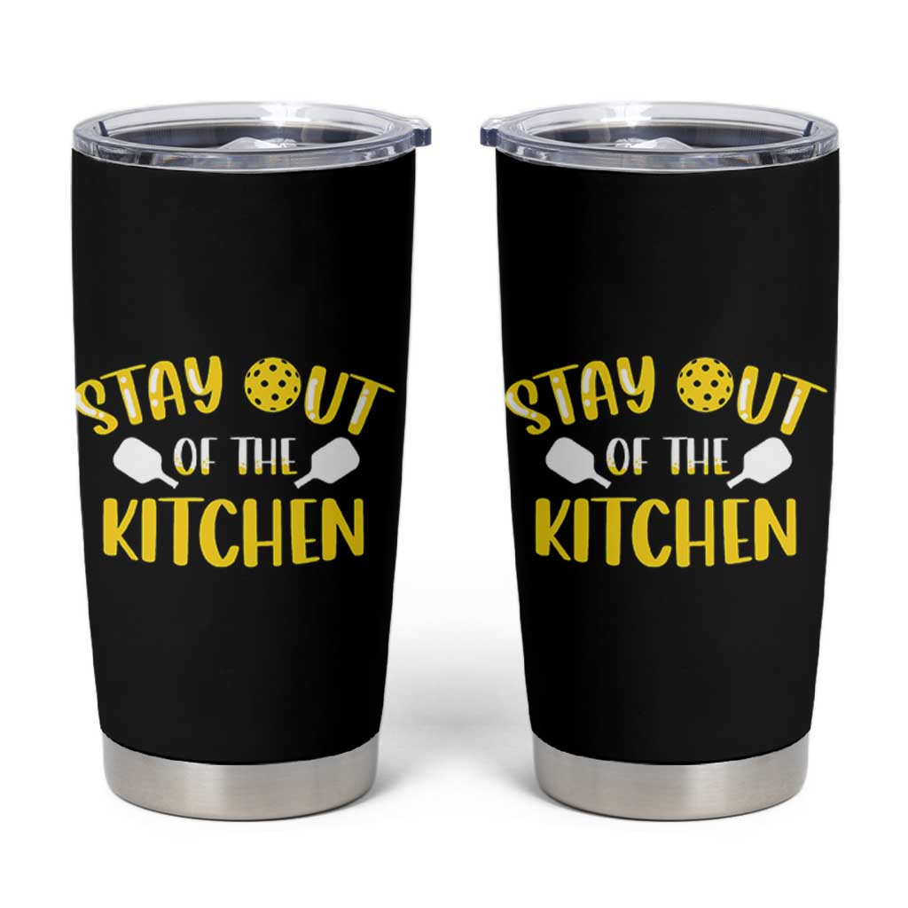 Funny Pickleball Player Tumbler Cup Stay Out Of The Kitchen