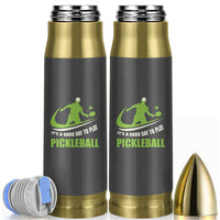 Funny Pickleball Bullet Tumbler It's A Good Days To Play Pickleball Dink Player Coach