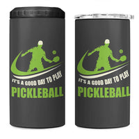 Funny Pickleball 4 in 1 Can Cooler Tumbler It's A Good Days To Play Pickleball Dink Player Coach