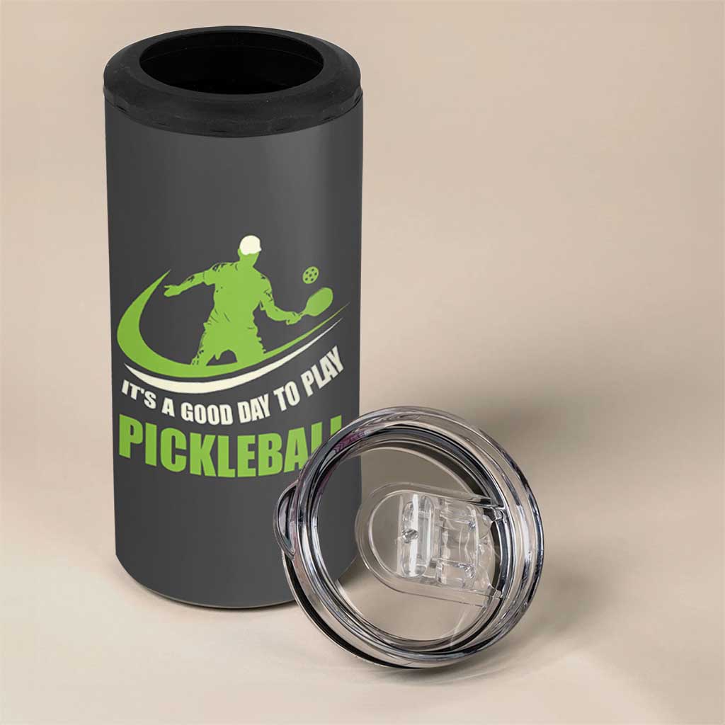 Funny Pickleball 4 in 1 Can Cooler Tumbler It's A Good Days To Play Pickleball Dink Player Coach