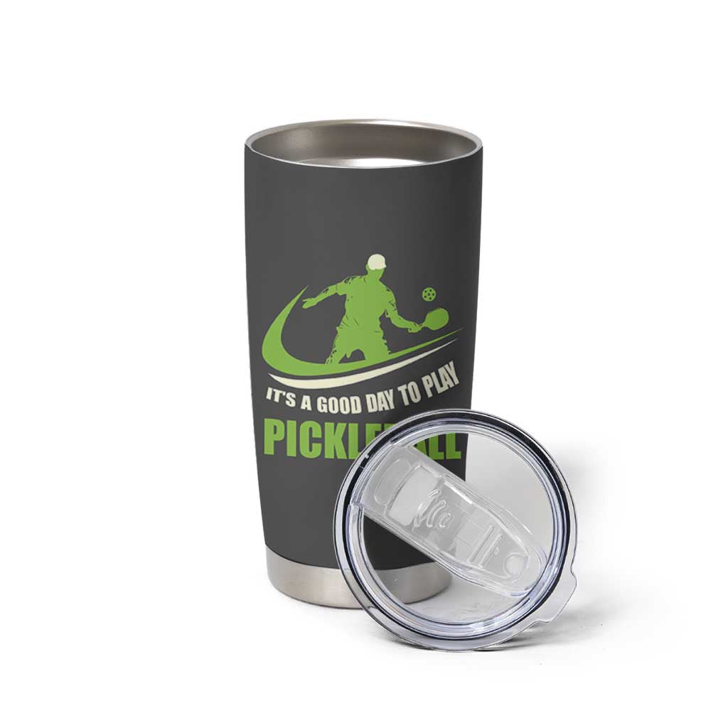Funny Pickleball Tumbler Cup It's A Good Days To Play Pickleball Dink Player Coach