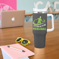 Funny Pickleball Tumbler With Handle It's A Good Days To Play Pickleball Dink Player Coach