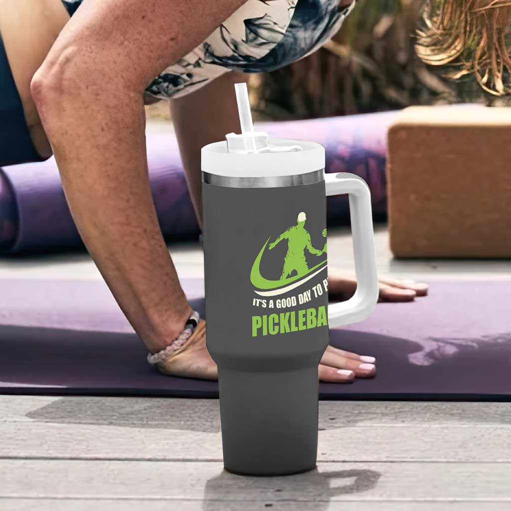Funny Pickleball Tumbler With Handle It's A Good Days To Play Pickleball Dink Player Coach