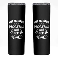 Funny Pickleball Skinny Tumbler Life Is Good Pickleball Makes It Better