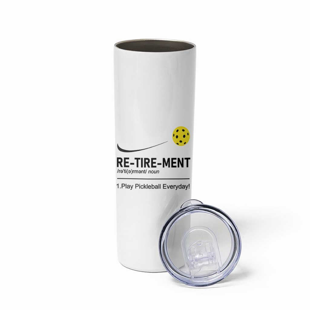 Pickleball Lover Retirement Skinny Tumbler Funny Pickle Ball Player Retiree