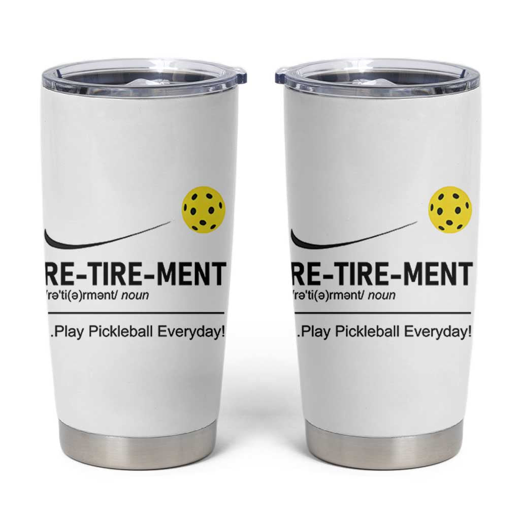 Pickleball Lover Retirement Tumbler Cup Funny Pickle Ball Player Retiree