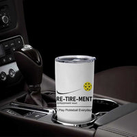 Pickleball Lover Retirement Tumbler Cup Funny Pickle Ball Player Retiree