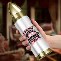 Gifts For Wife From Husband Bullet Tumbler I Am Not Spoiled My Husband Just Loves Me