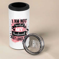 Gifts For Wife From Husband 4 in 1 Can Cooler Tumbler I Am Not Spoiled My Husband Just Loves Me