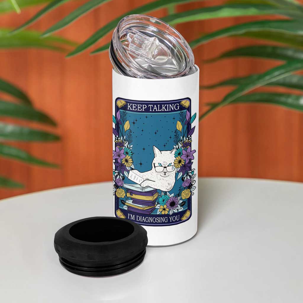 Funny Psychology Gifts 4 in 1 Can Cooler Tumbler Keep Talking I'm Diagnosing You, Funny Gift for Psychologist Psychiatrist Therapist School Counselor Cat Lovers TB10