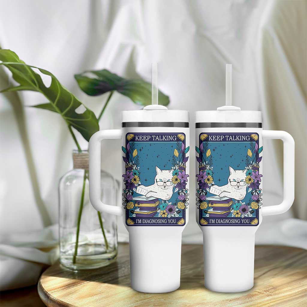 Funny Psychology Gifts Tumbler With Handle Keep Talking I'm Diagnosing You, Funny Gift for Psychologist Psychiatrist Therapist School Counselor Cat Lovers TB10
