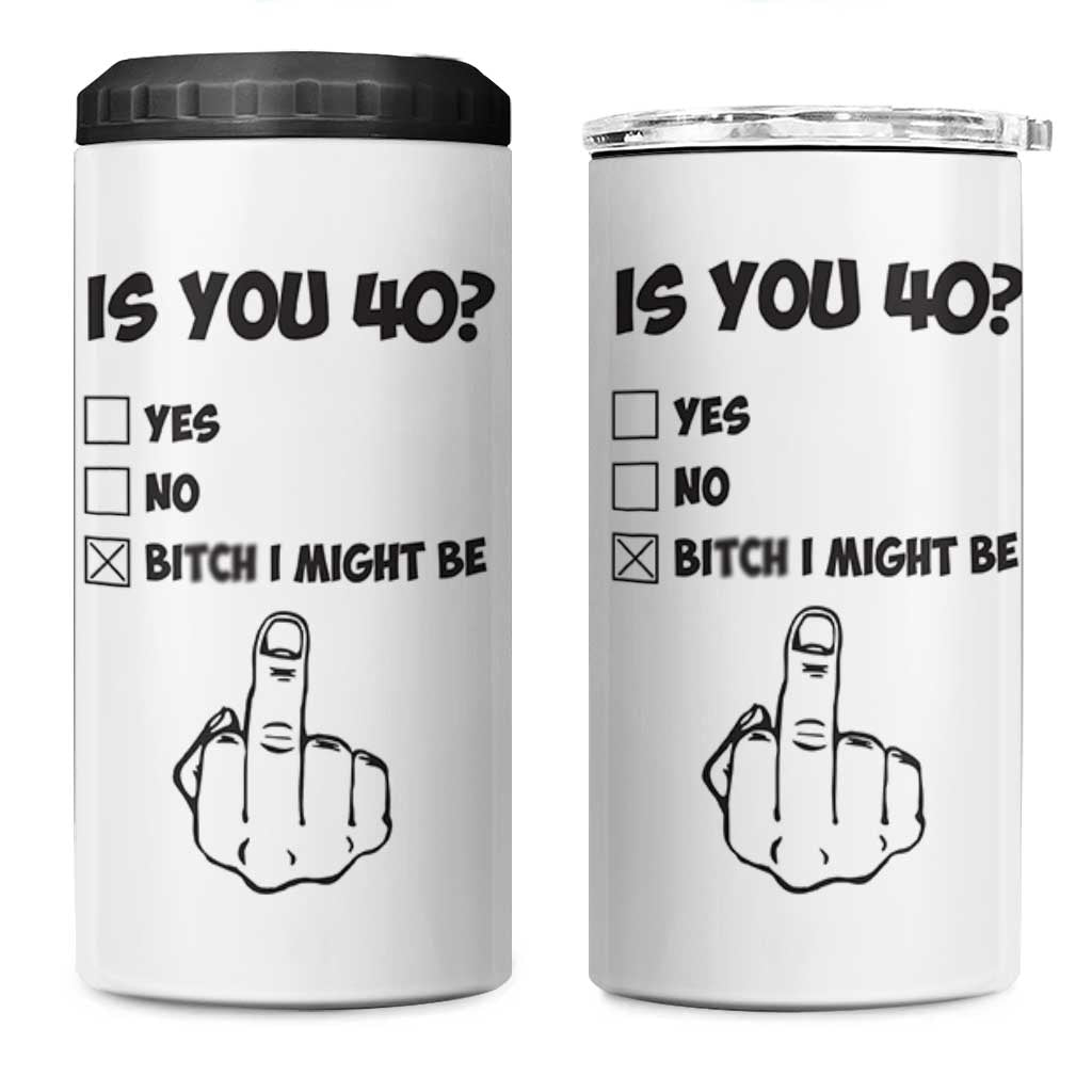 Funny 40th Birthday 4 in 1 Can Cooler Tumbler Funny Is You 40 Year Old 1986 Birthday Gifts