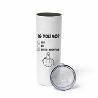 Funny 40th Birthday Skinny Tumbler Funny Is You 40 Year Old 1986 Birthday Gifts