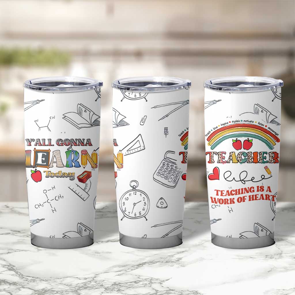 Teacher Life Tumbler Cup Teaching Is A Work Of Heart Appreciation Gifts From Students