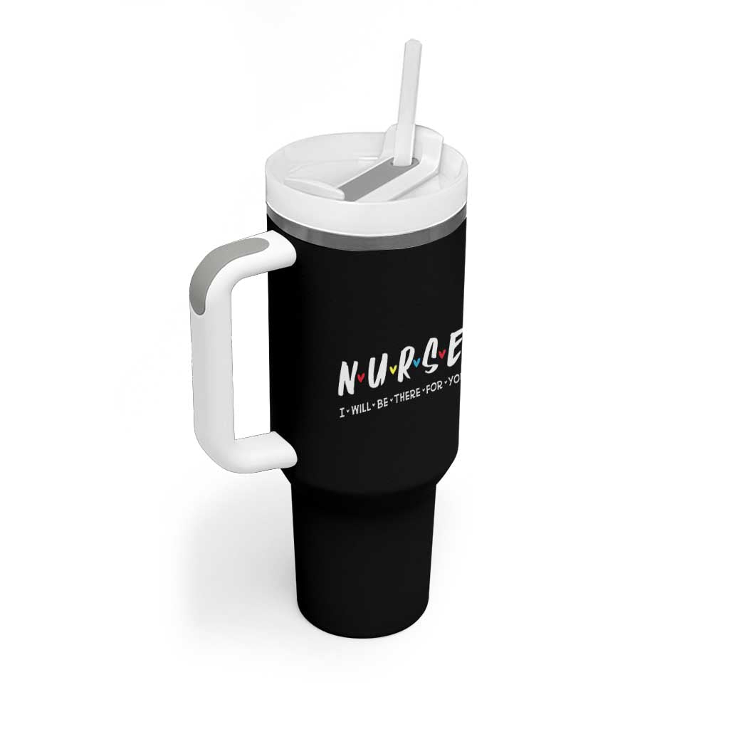 Cute Nurse Tumbler With Handle I Will Be There for You Gift For RN LPN