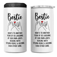 Bestie Gifts 4 in 1 Can Cooler Tumbler Funny Best Friend Gift Heres To Another Year Of Us