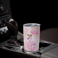 Positive Flamingo Gifts Tumbler Cup Emotional Support Flamingo Affirmation